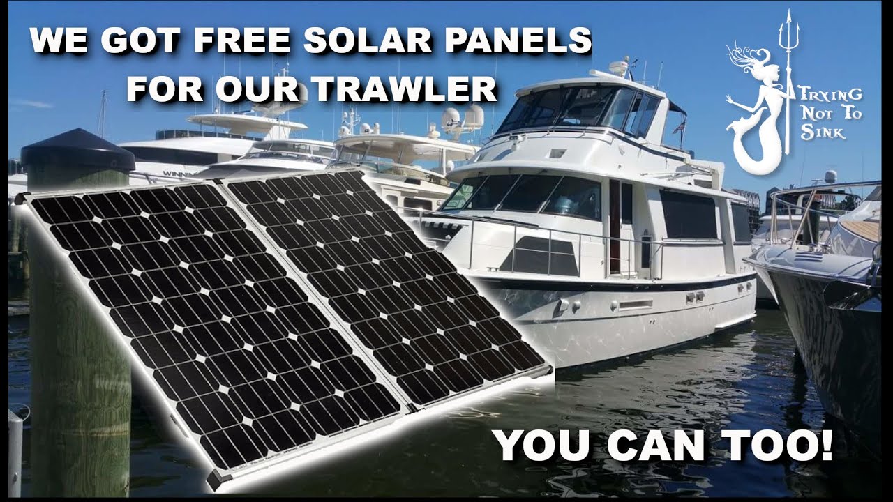We got free solar panels for our Trawler - you can too! E110