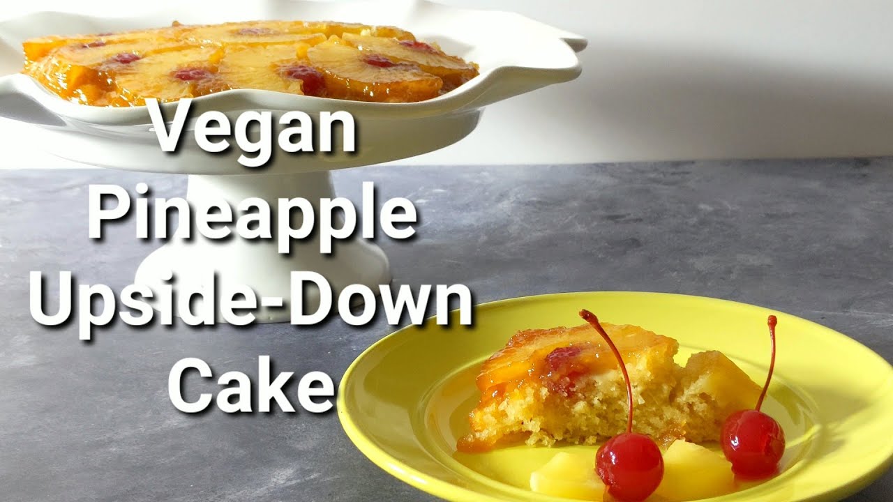 VEGAN PINEAPPLE UPSIDE DOWN CAKE (SUMMER COOKOUT RECIPES EP #7) | vegan and proud