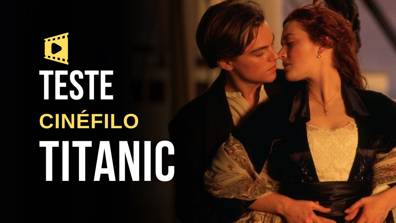 PROVE QUE VOCÊ É FÃ DE TITANIC!