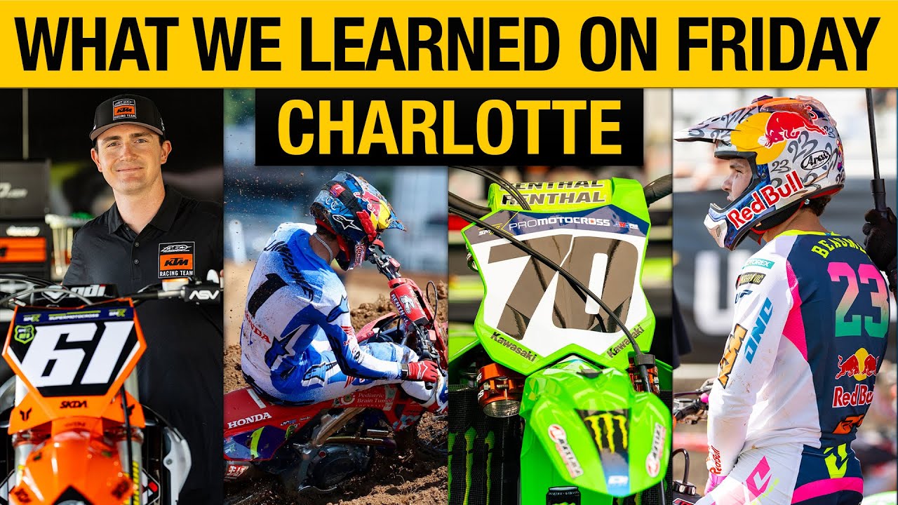 Fill-In Riders, Bike Changes for SMX, Team Signings, & More | What We Learned on Friday in Charlotte