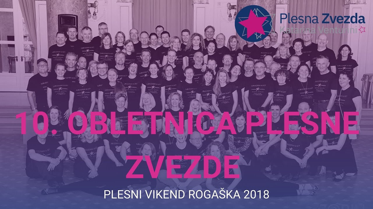 10 letnica Plesne zvezde   PLESNI VIKEND ROGAŠKA 2018