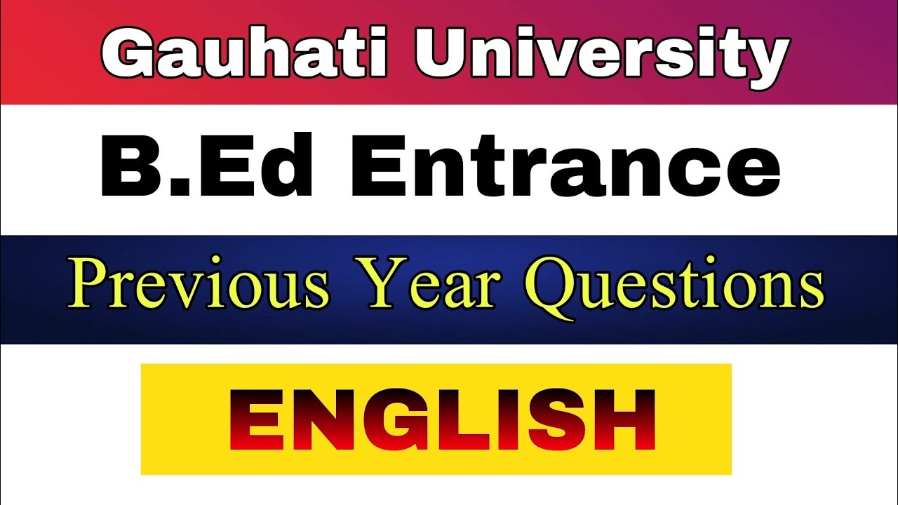 GU B.Ed Entrance || Previous Year Question Paper || English