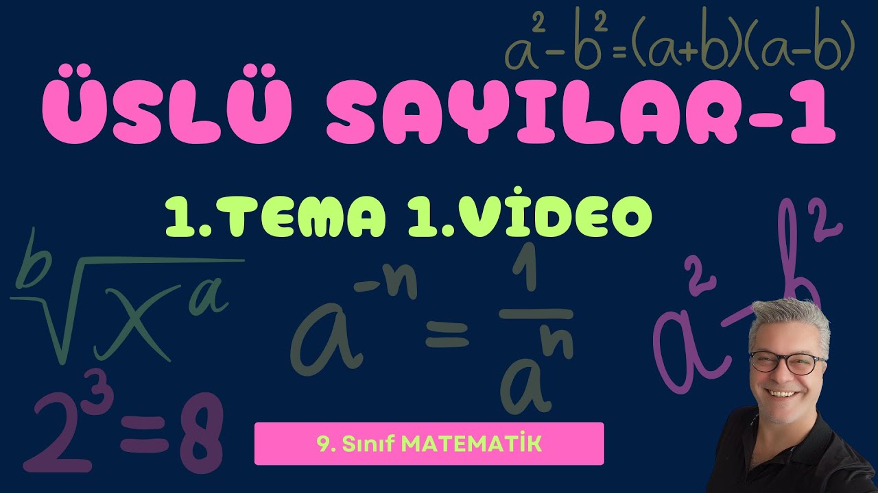 #1.Video 1. Tema- Sayılar (1.Video) (Üslü Sayılar Giriş 1)