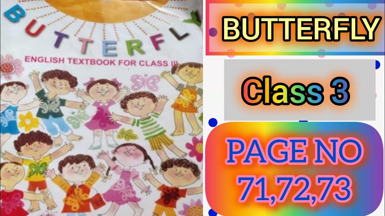 BUTTERFLY, CLASS -3, PAGE NO-71,72,73, West Bengal board of primary education, English text book