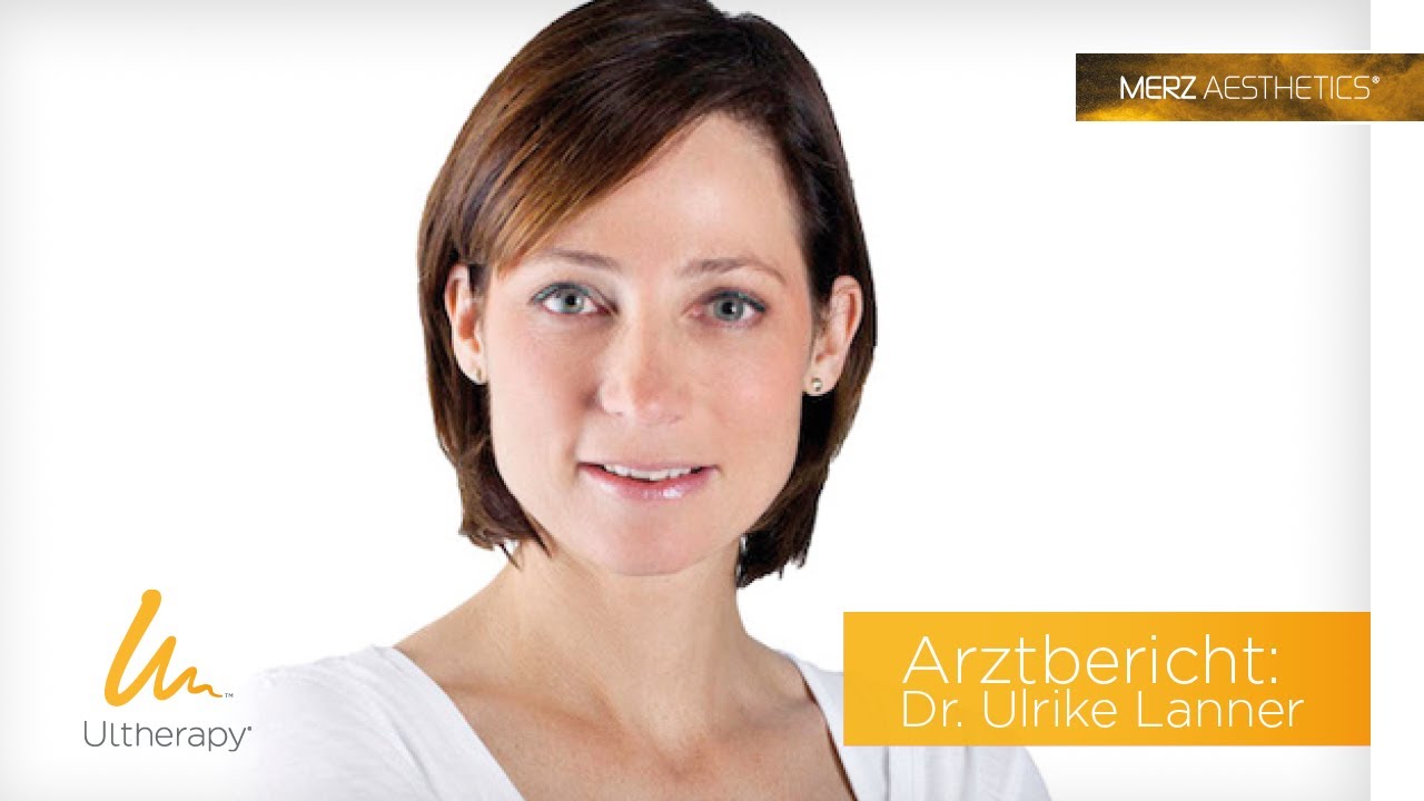 Dr. Ulrike Lanner aus Salzburg spricht über die hautstraffende Behandlung mittels Ultherapy®