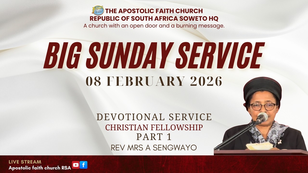 THE APOSTOLIC FAITH CHURCH-RSA | BIG SUNDAY | 08.02.2026 | DEVOTIONAL SERVICE | REV MRS A SENGWAYO |