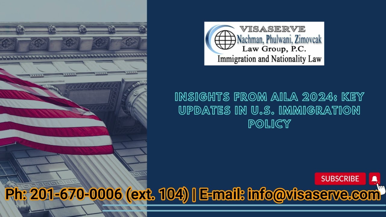 Insights from AILA 2024: Key Updates in U.S. Immigration Policy