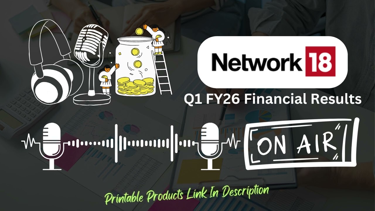 Network 18 Media & Investments Ltd Q1 FY26 Financial Results | Detailed Analysis & Key Highlights