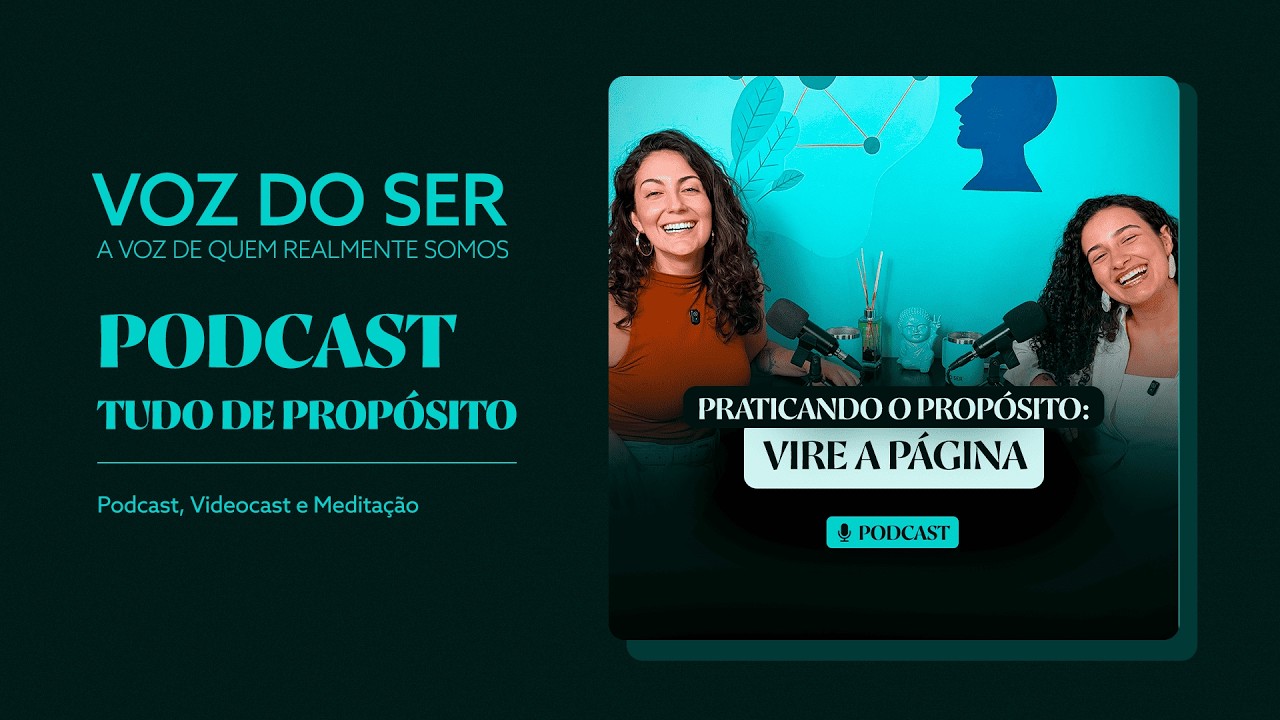 Vire a página | Praticando o Propósito - Tudo de Propósito Podcast