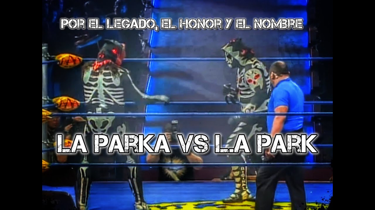 LA PARKA VS L.A PARK: Por El Legado EL Honor y El Nombre