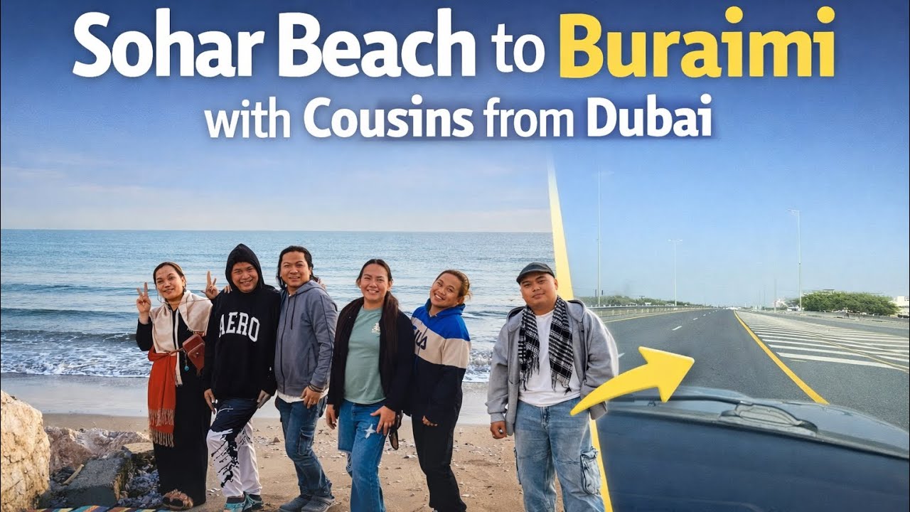 Sohar| Buraimi  Oman Family Vlog | Dubai Relatives Visit, Beach Fun & Fishing Adventure