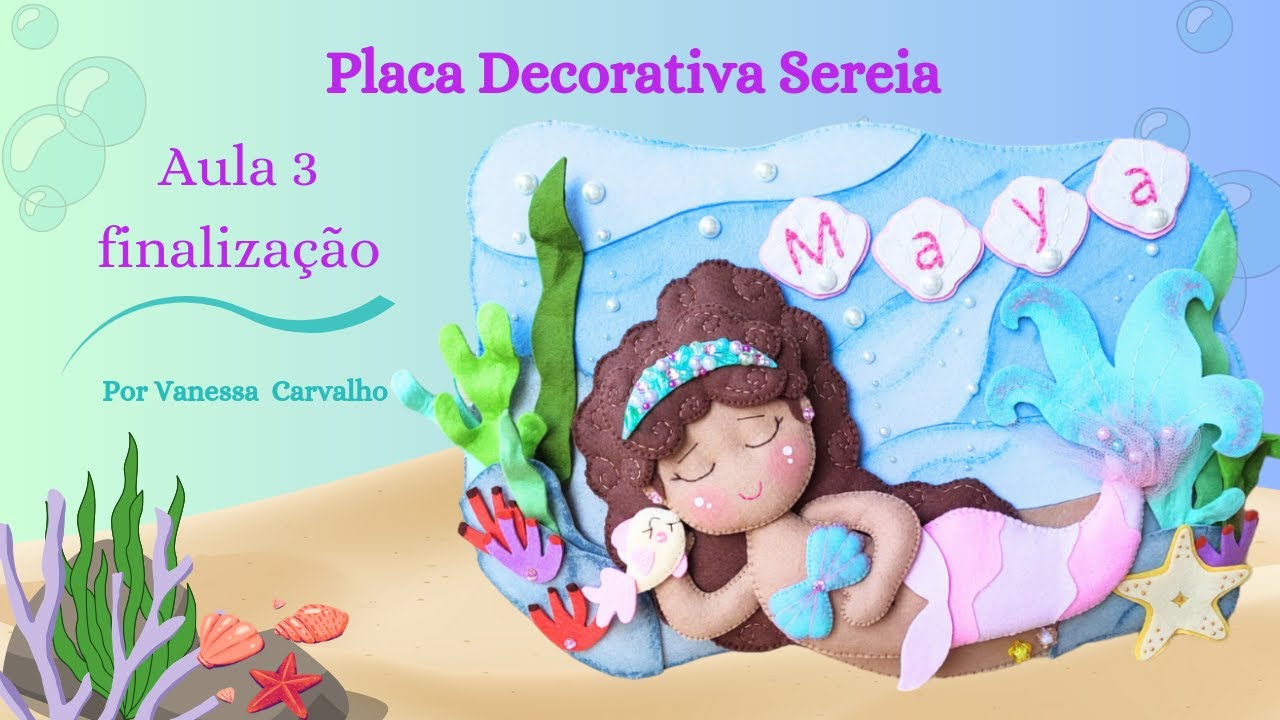 Placa sereia em feltro aula 3 - finalização - Feltrando com a Val - Ep.21