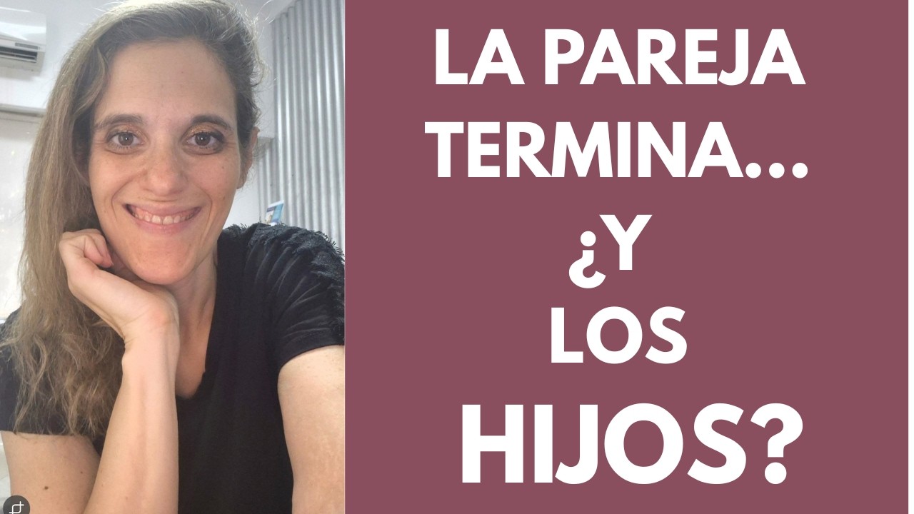 Cuando la pareja se separa: ¿Cómo acompañar a los hijos y sostener la coparentabilidad?