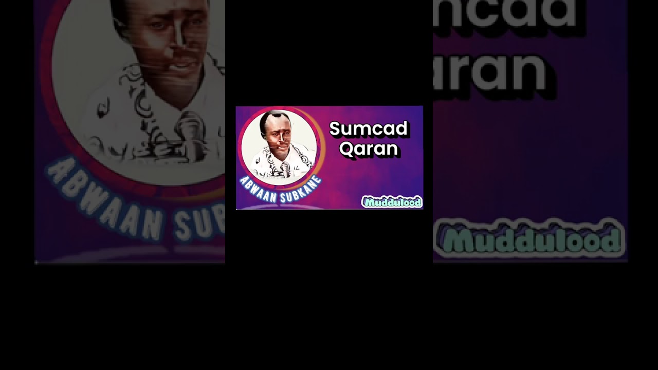 Gabaygi Sumcad Qaran ee abwaan subkane 1991