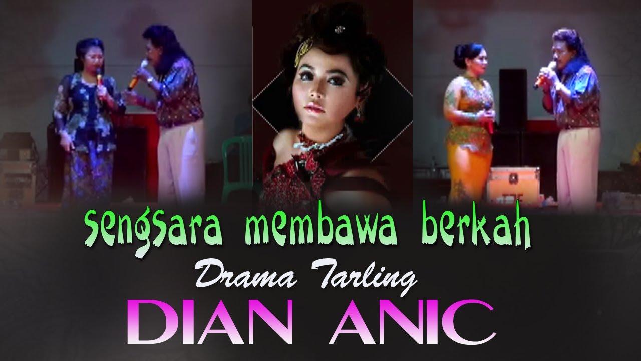 DRAMA TARLING DIAN ANIC SENGSARA MEMBAWA BERKAH