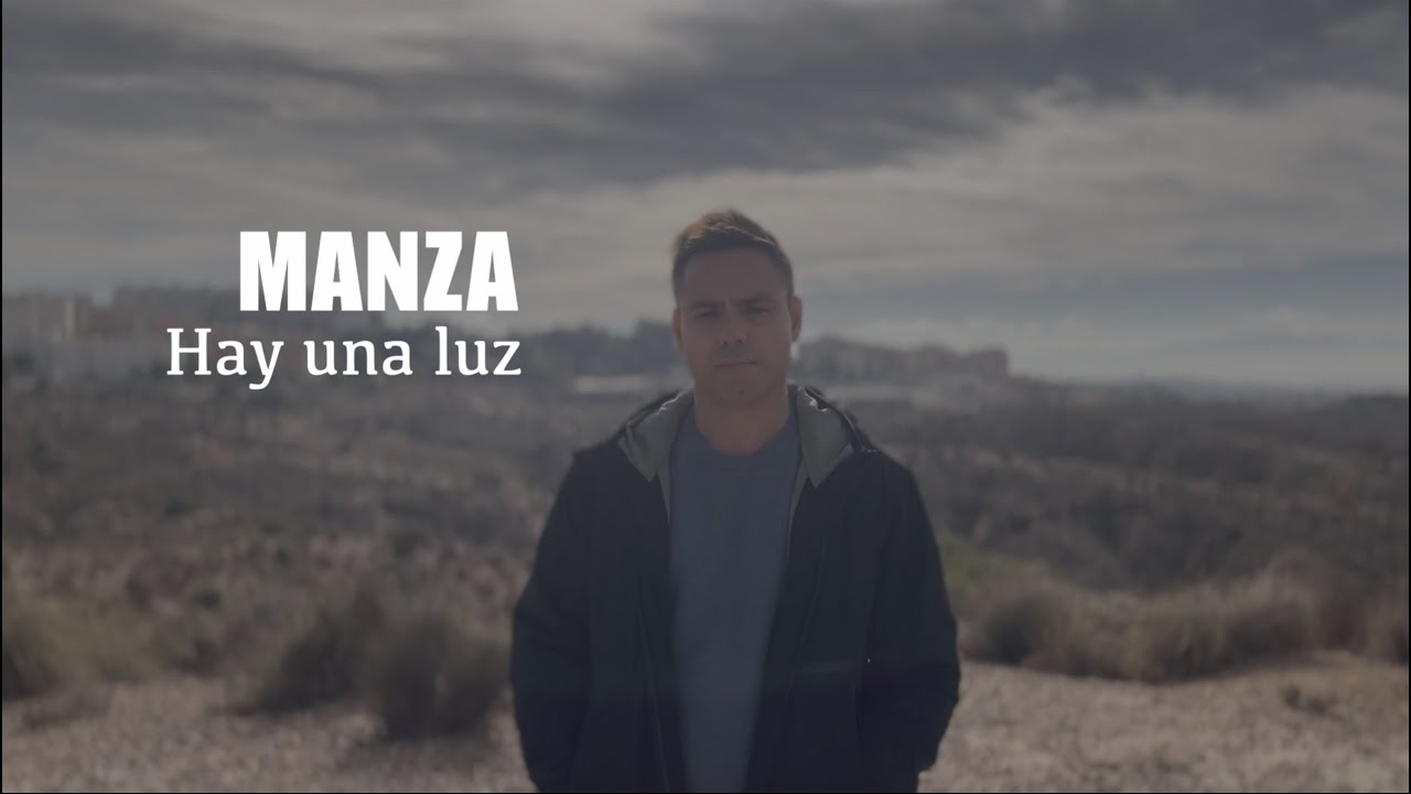 MANZA - Hay una Luz (Videoclip oficial)