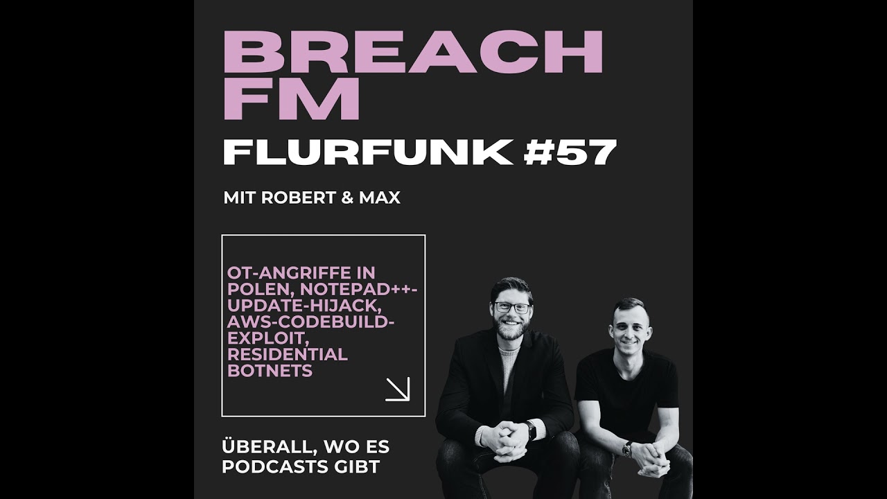 Flurfunk - OT-Angriffe in Polen, Notepad++-Update-Hijack, AWS-CodeBuild-Exploit, Residential Botnets