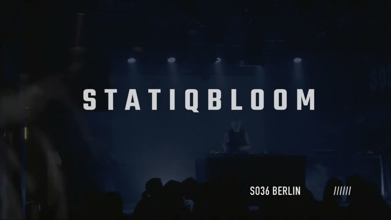 STATIQBLOOM - LIVE AT SO36 BERLIN - FEB 22 2024 [FULL SET]