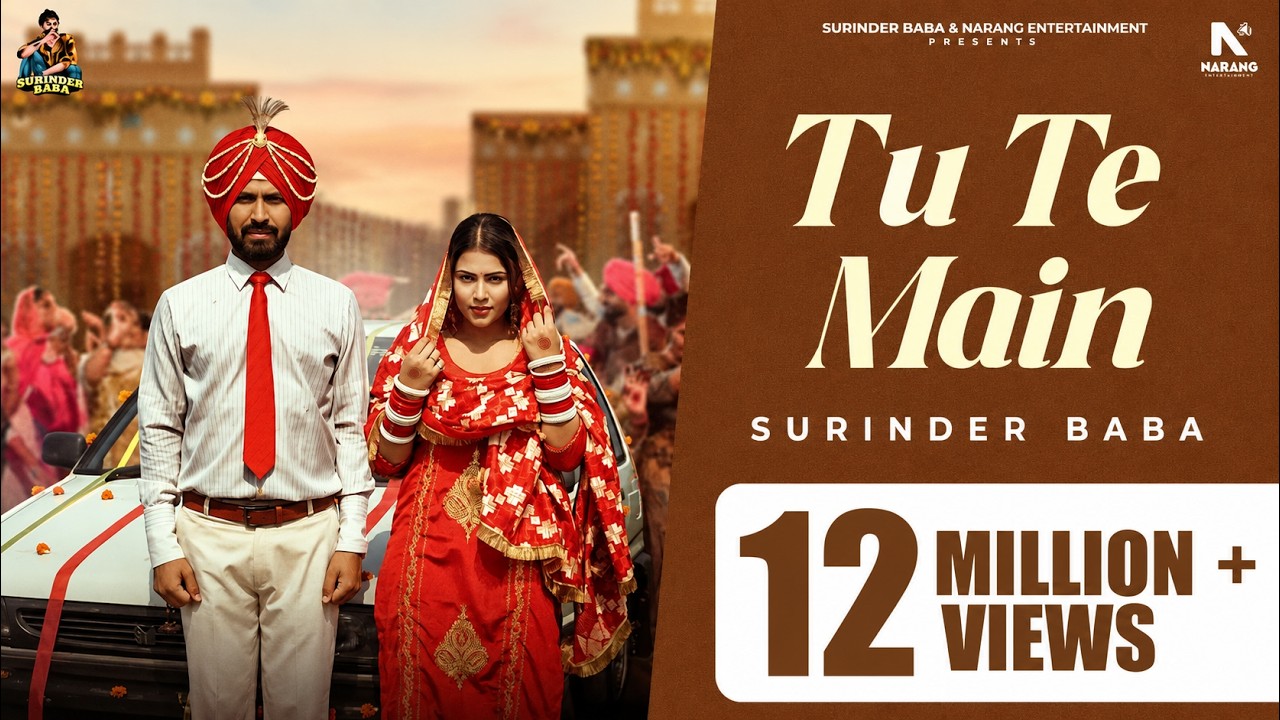 Tu Te Main (OFFICIAL VIDEO) Surinder Baba || Sukhpreet Kaur || Latest Punjabi Song 2025 