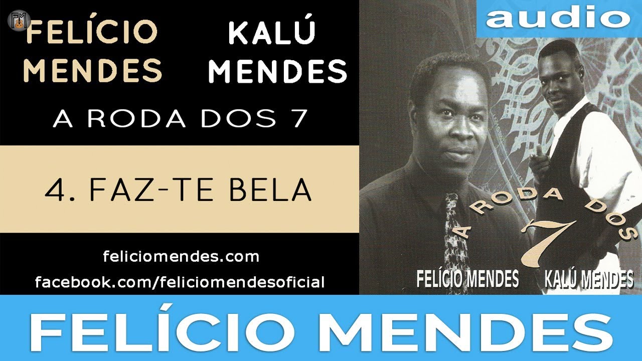 Felício Mendes - Faz-te bela (Áudio Oficial)