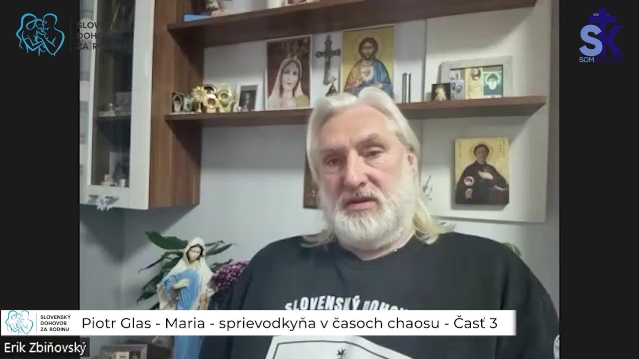 Online vo svete_Piotr Glas - Maria - sprievodkyňa v časoch chaosu - Časť 3.