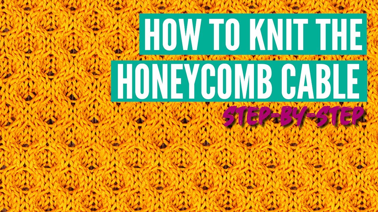 How to knit the Honeycomb Cable Stitch - Step by Step