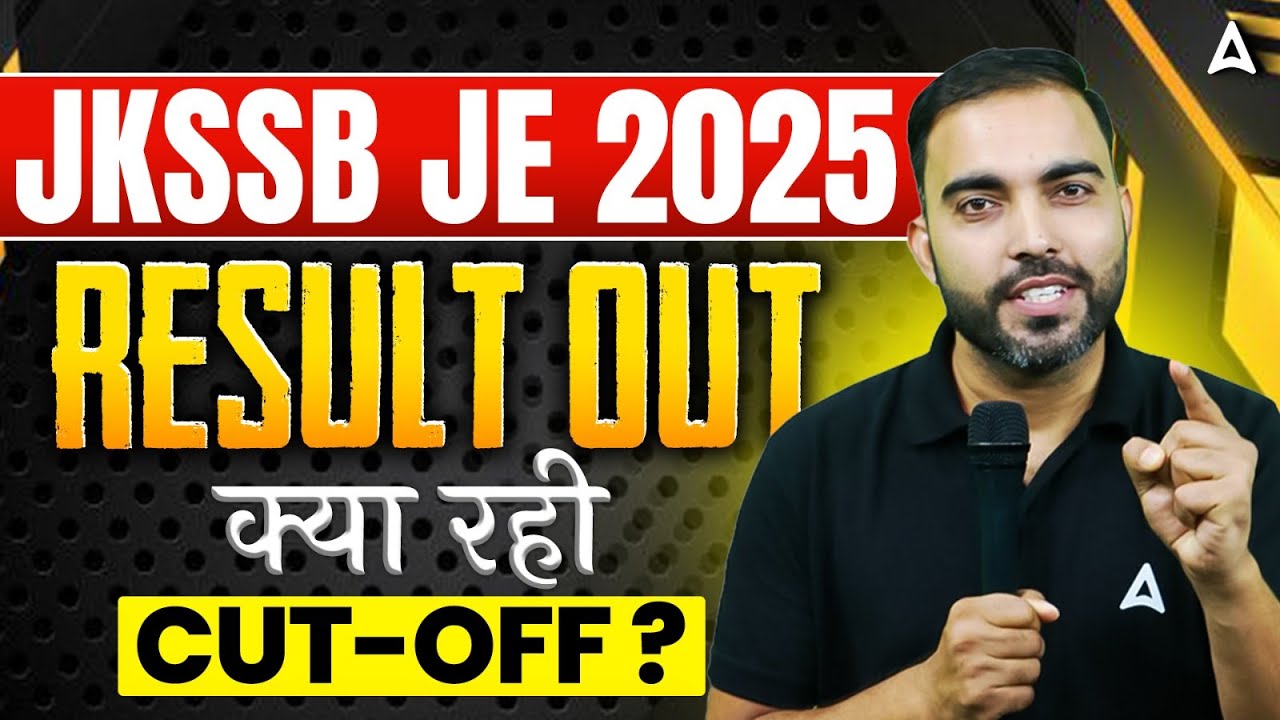 JKSSB JE 2025 Result Out | Expected Cutoff & Final Merit List | Direct Link | Check Now