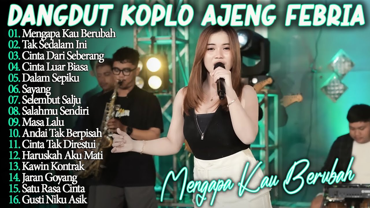 TAK SEDALAM INI, MENGAPA KAU BERUBAH - AJENG FEBRIA FULL ALBUM DANGDUT KOPLO TERBARU LAGU VIRAL