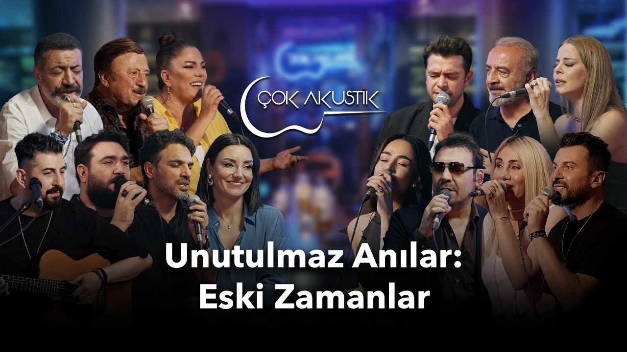Unutulmaz Anılar : Eski Zamanlar