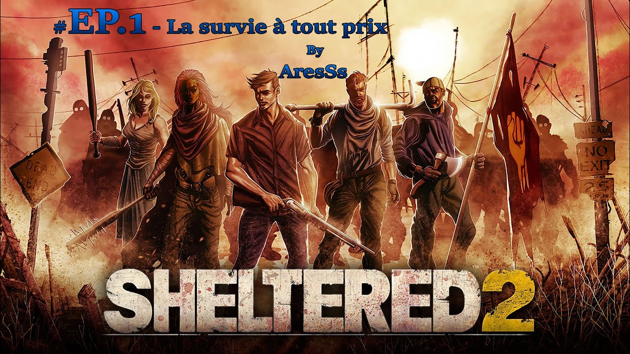 Sheltered 2 : 