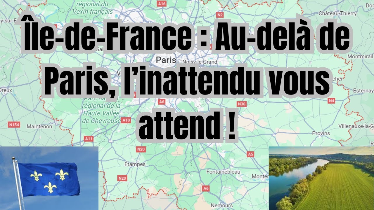 Île-de-France : Bien plus que Paris ! Découvrez ses trésors cachés
