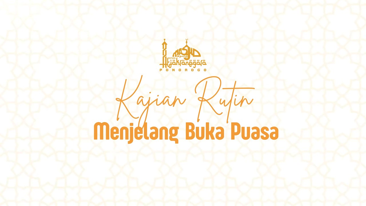 KAJIAN MENJELANG BUKA PUASA | K. H. BADRUS SOLIH |