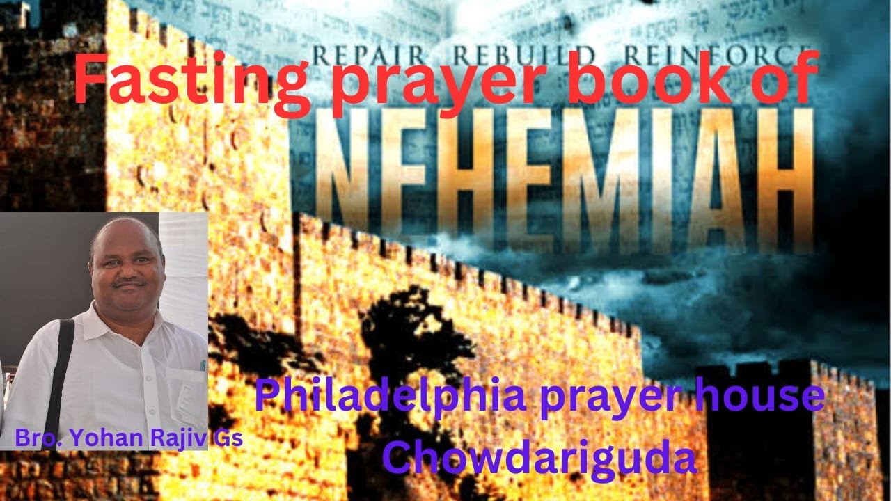 FASTING PRAYER BY Bro Yohan Rajiv Kumar GS Philadelphia prayer house Chowderguda, Shamshabad RR Dis