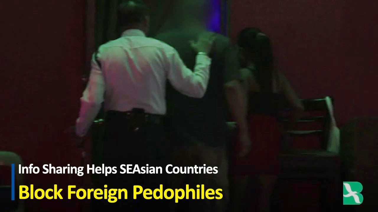 Info Sharing Helps SEAsian Countries Block Foreign Pedophiles