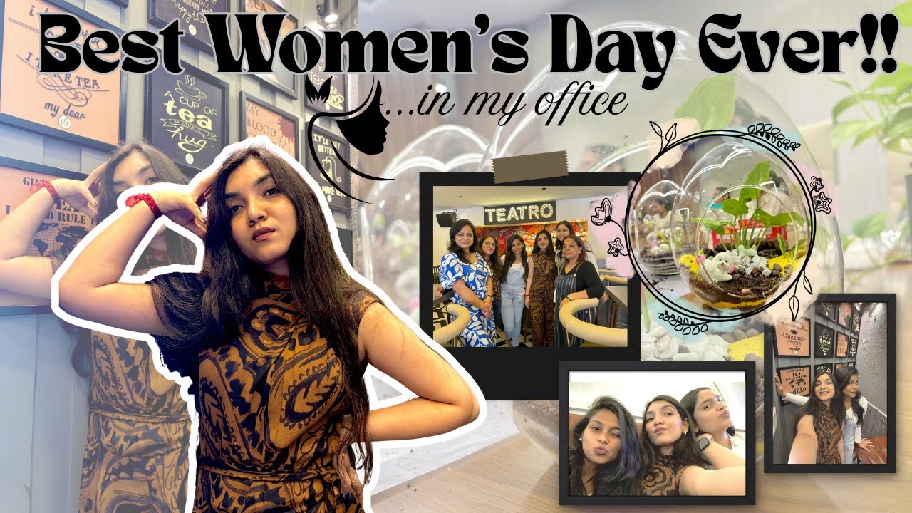 My First Youtube Video🥹 — Best Women’s Day Ever♥️