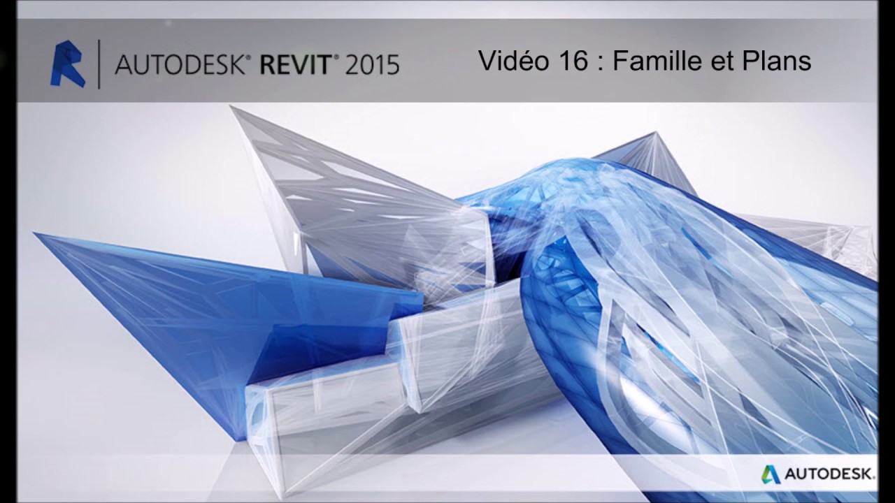 REVIT Maj2016 Vidéo 16 Famille & Plans