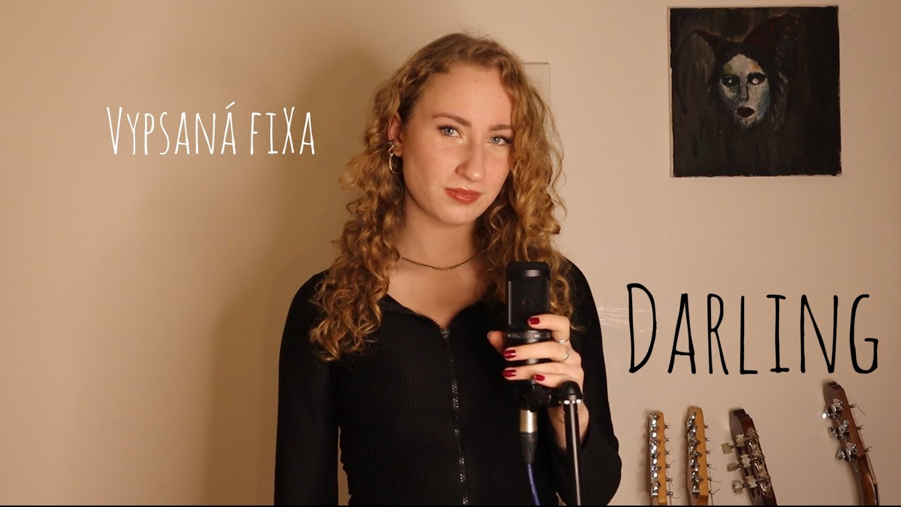 Vypsaná fiXa - Darling (Cover)
