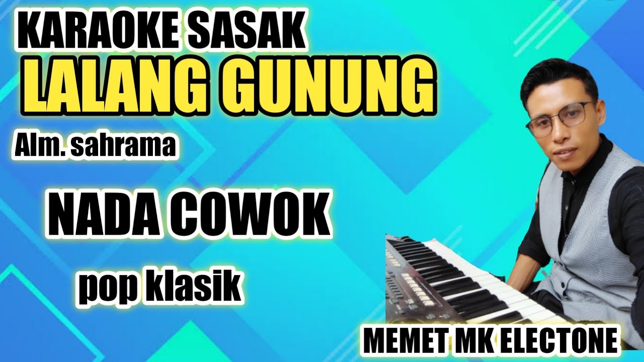 karaoke sasak terbaru 2021 LALANG GUNUNG karya alm sahrama