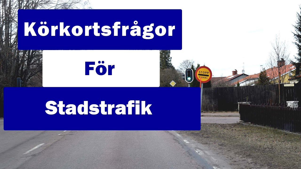 Körkortsfrågor stadstrafik från körförsiktigt