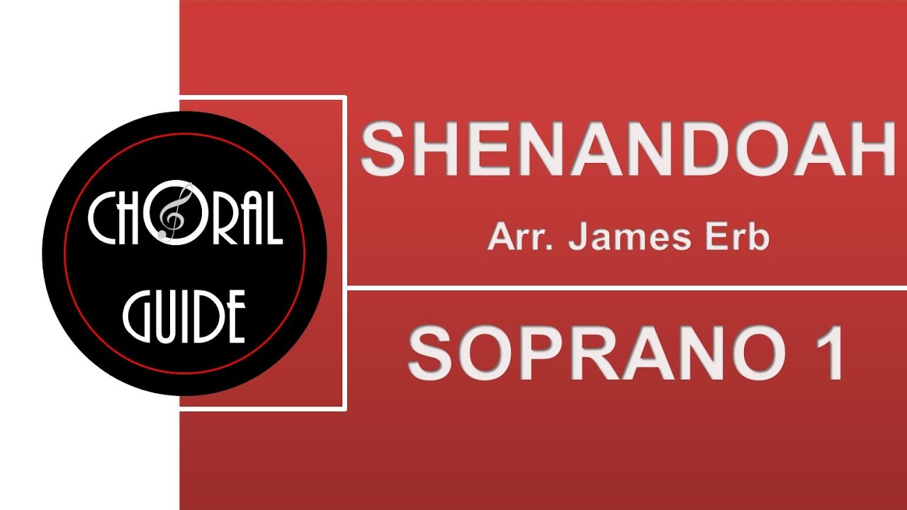 Shenandoah - SOPRANO 1 (Arr J Erb)