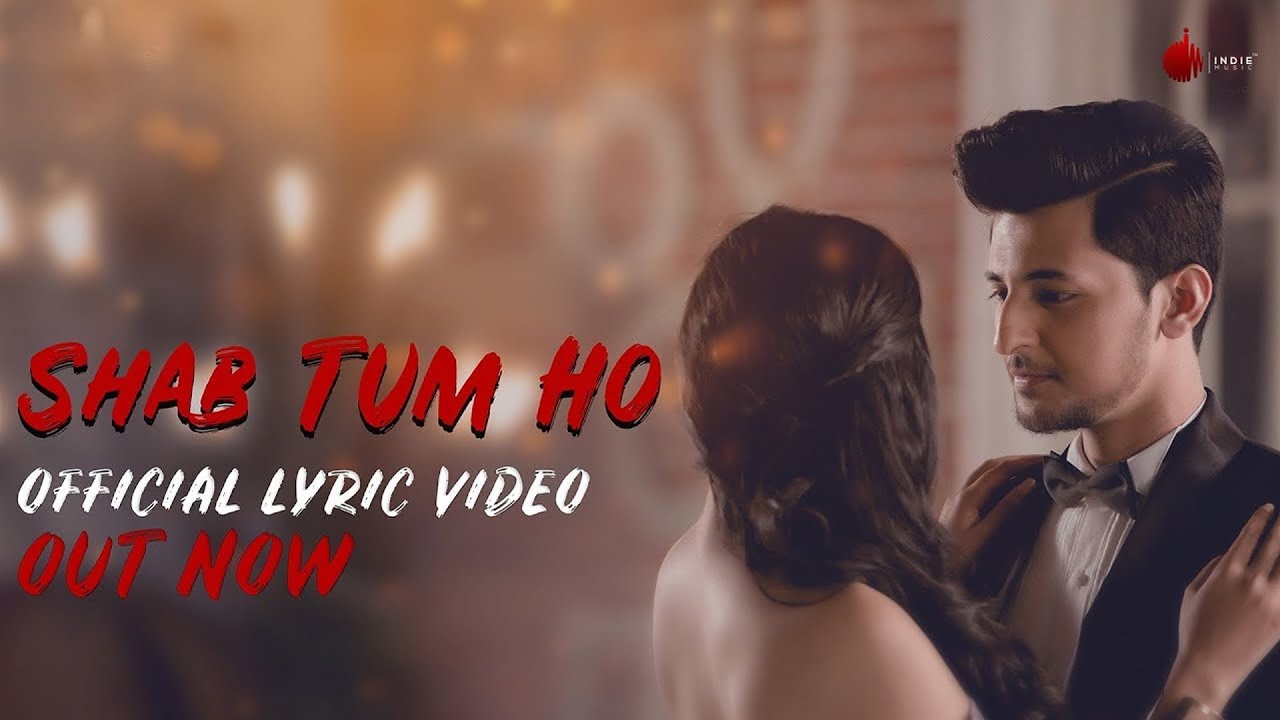Shab Tum Ho - Official Lyrics Video | Darshan Raval | Sayeed Quadri | Naushad Khan