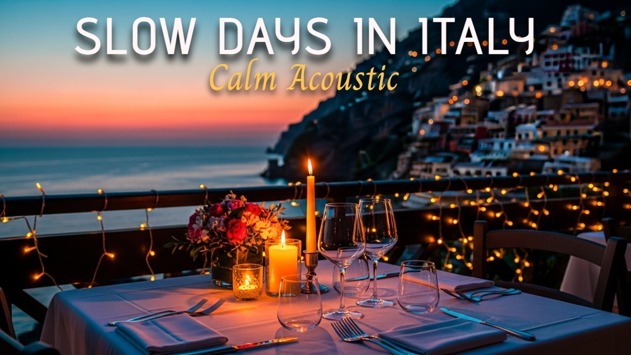 Slow Days in Italy 🇮🇹 | Musica Acustica Calma per Lavorare, Studiare e Rilassarsi