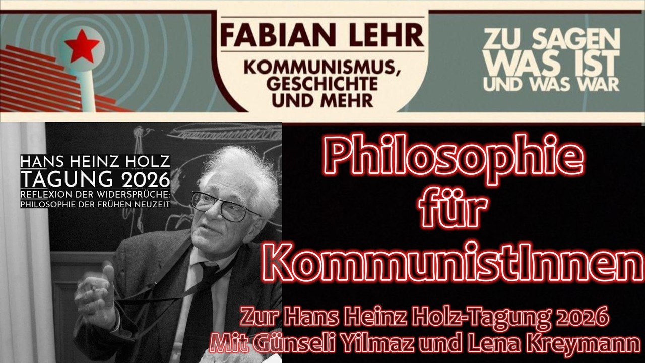 Philosophie für KommunistInnen. Zur Hans Heinz Holz-Tagung 2026 mit Günseli Yilmaz und Lena Kreymann