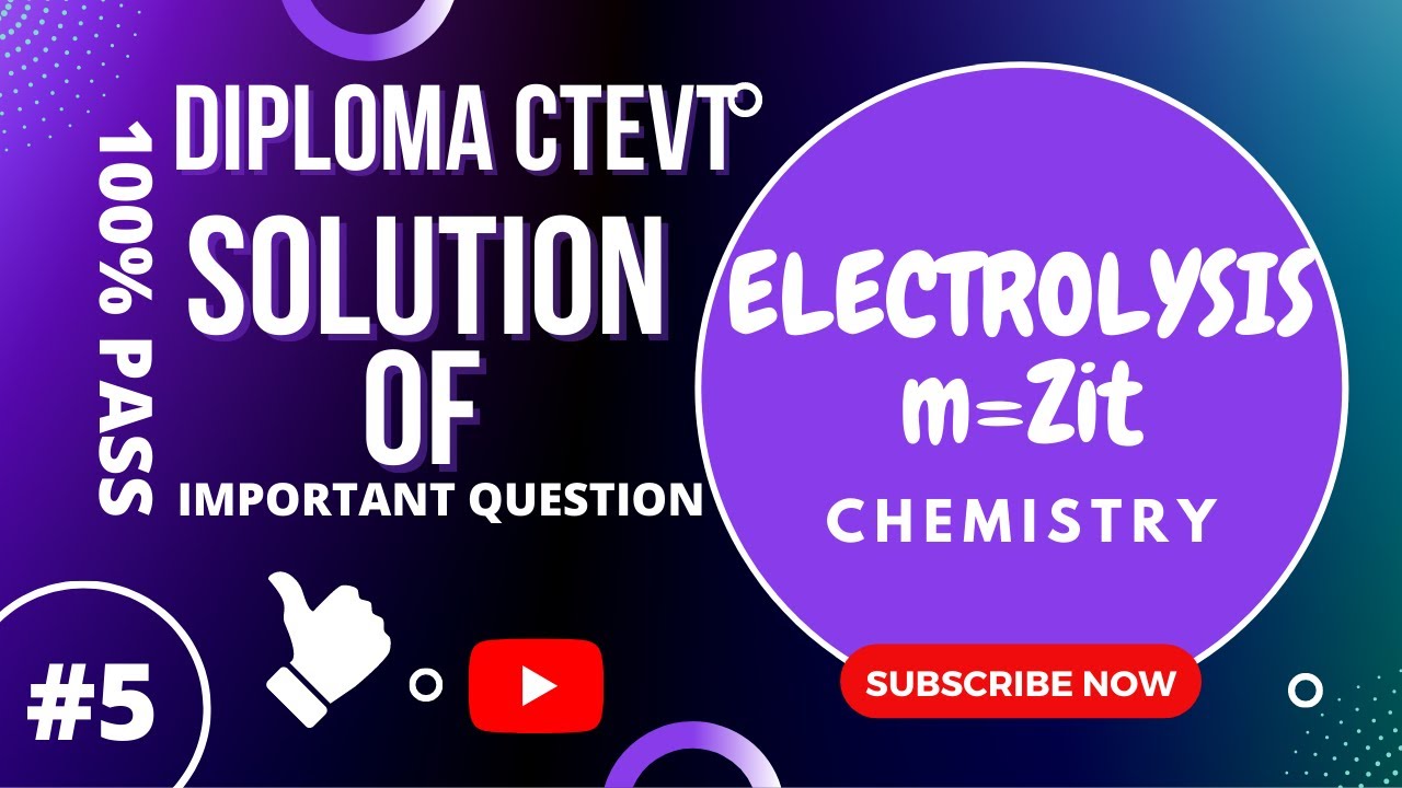 ELECTROLYSIS CHAPTER DIPLOMA CTEVT( HELP FOR 11 & 12), ELECTROLYSIS 1ST YEAR CHEMISTRY, NEB
