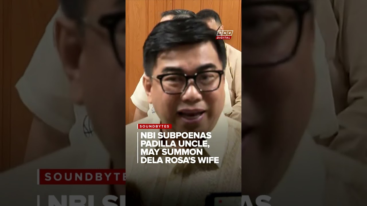 NBI summons Padilla's aide, uncle; considers issuing subpoena to Dela Rosa's wife | ANC