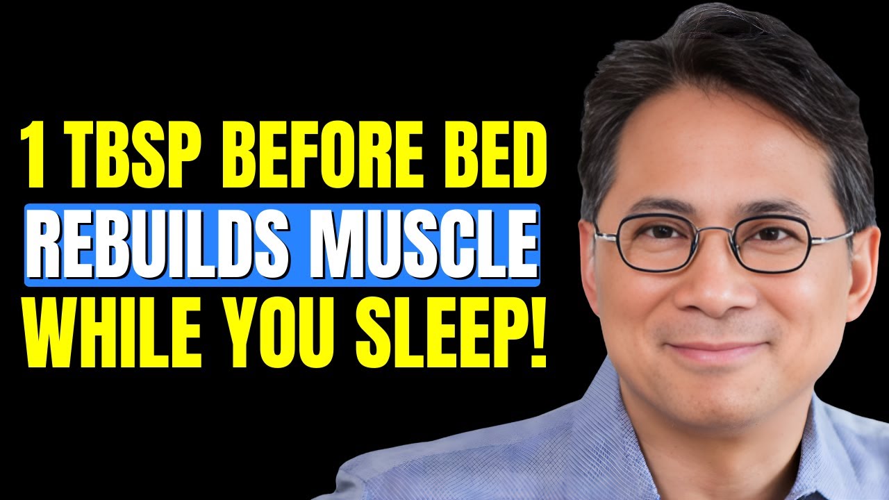 Seniors Over 60: Do THIS Before Bed to STOP Muscle Loss Overnight | Dr. William Li