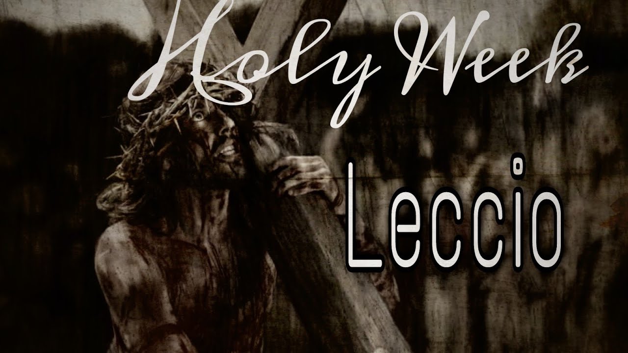 Holy Week - Leccio