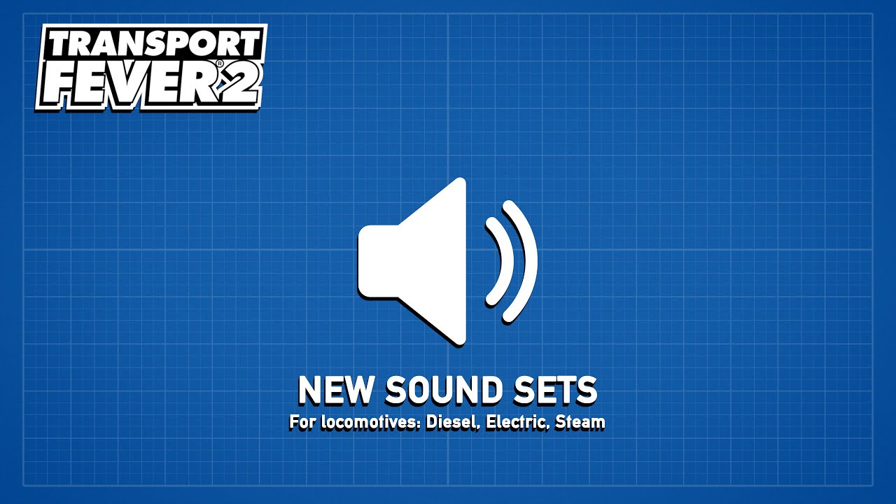 Transport Fever 2 - New sound sets for locomotives