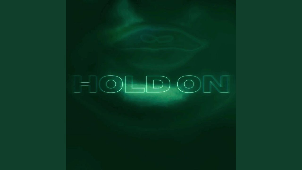 Hold On