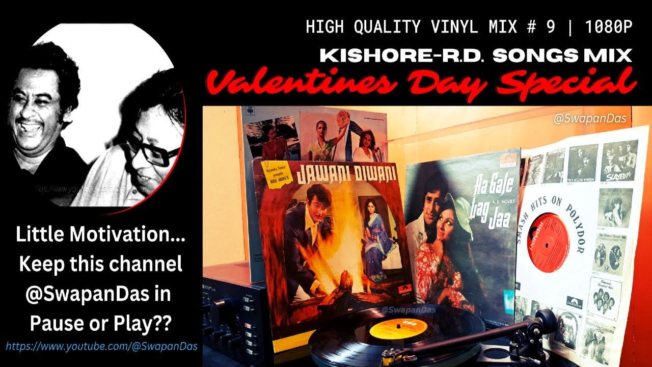 R.D. Burman | Kishore Kumar Songs MIX | Valentines Day Special Vinyl Mix | HQ VINYL RIP | @SwapanDas